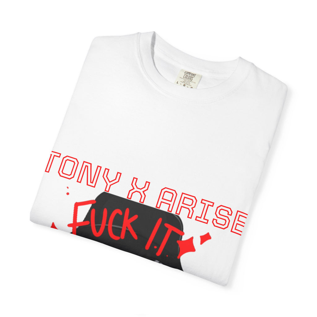 Tony x Arise "Fuck It We Ball" T-Shirt