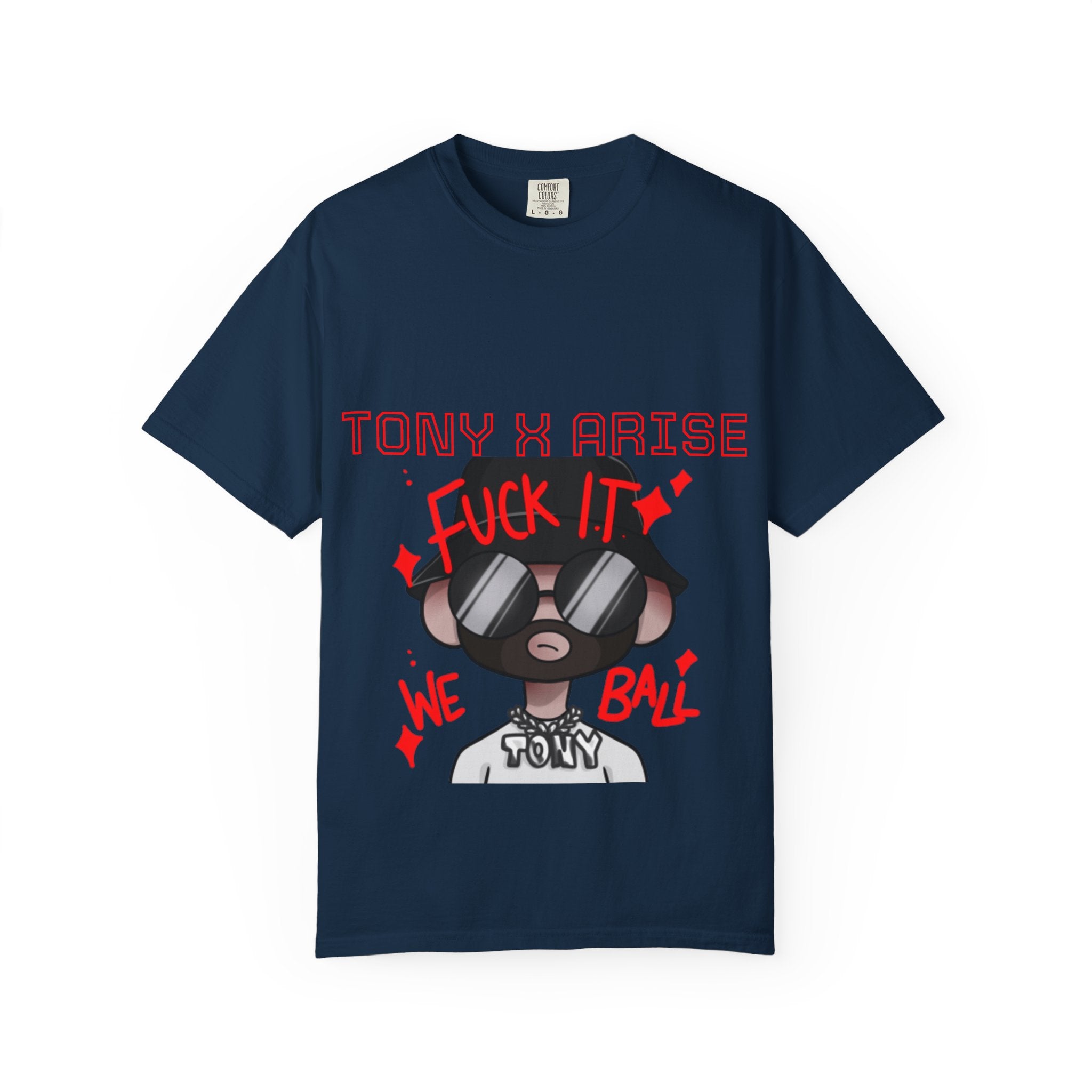 Tony x Arise "Fuck It We Ball" T-Shirt