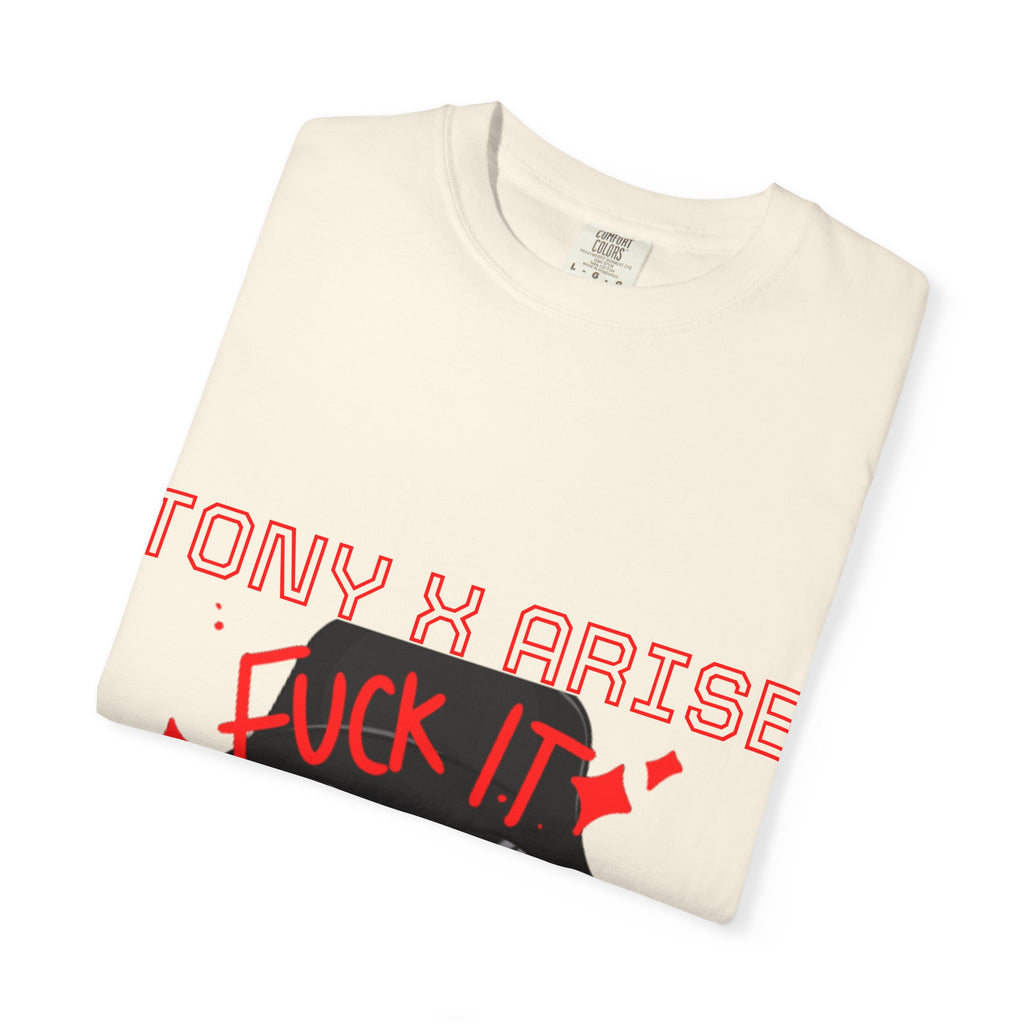 Tony x Arise "Fuck It We Ball" T-Shirt